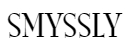 Smyssly