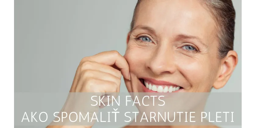SKIN FACTS - How to Slow Down Skin Aging