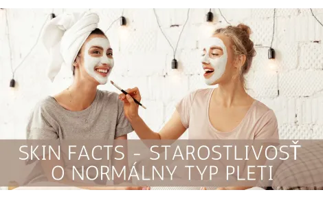 SKIN FACTS - Care for Normal Skin Type